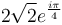 2 \sqrt{2} e^{\frac{i\pi}{4}}