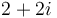 2+2i